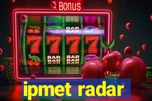 ipmet radar